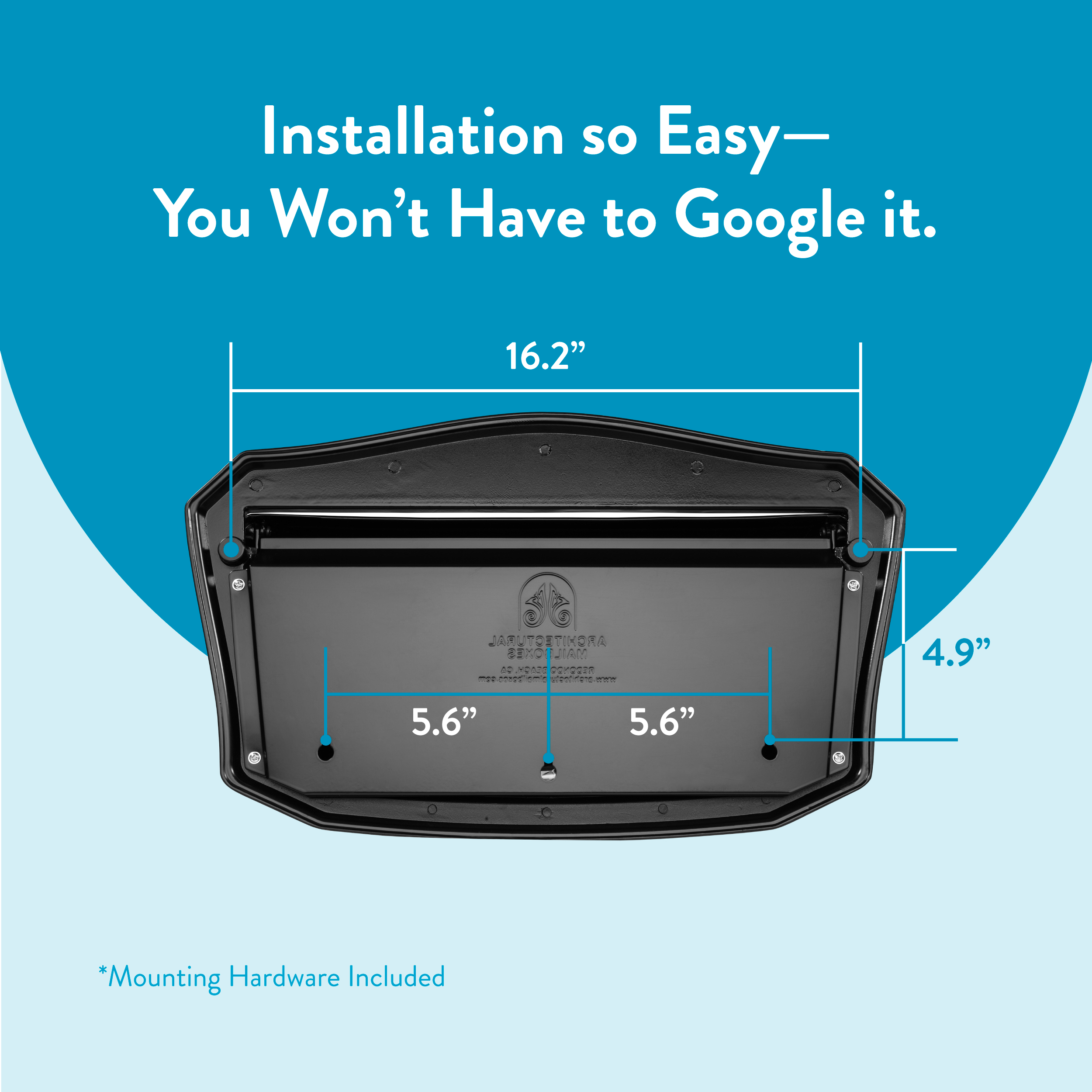 Infographic showing mounting dimensions for a mailbox: width 16.2 inches, two 5.6-inch sections, height 4.9 inches; hardware included.