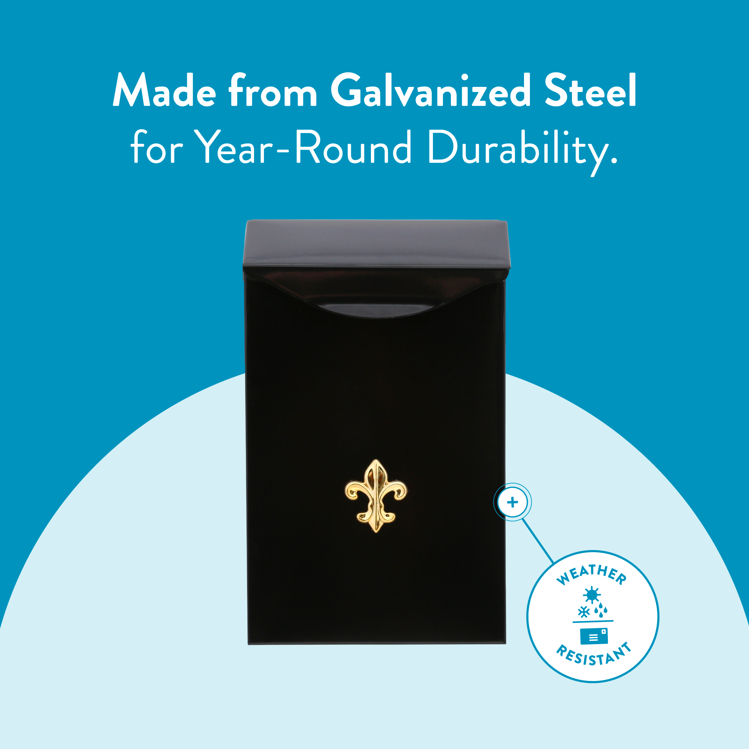 Infographic-style image of a black box with a gold fleur-de-lis, on a blue background, highlighting weather resistance and galvanized steel durability.