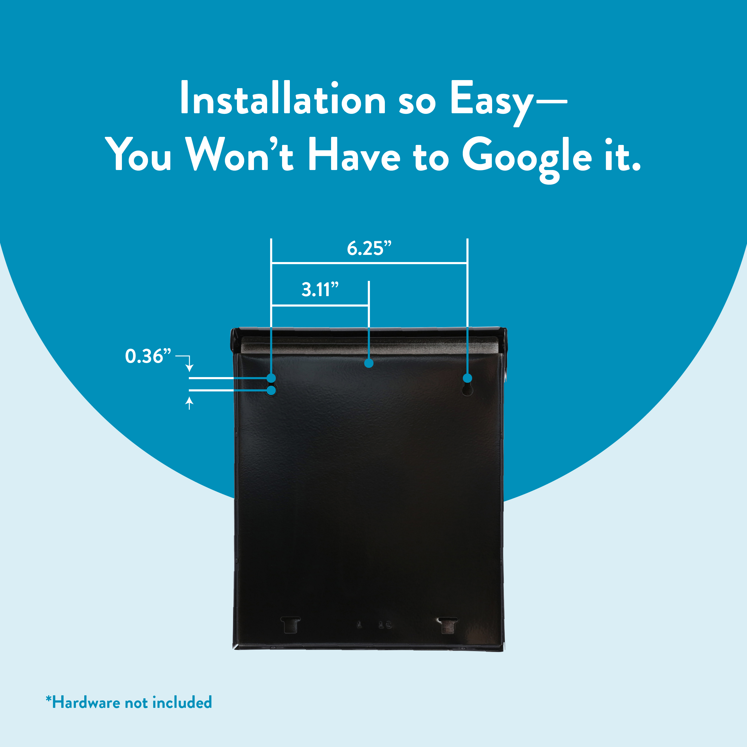 Infographic with a blue background showing measurement lines (6.25", 3.11", 0.36") for a binder accessory; headline reads “Installation so Easy— You Won’t Have to Google it.” and note “Hardware not included.”