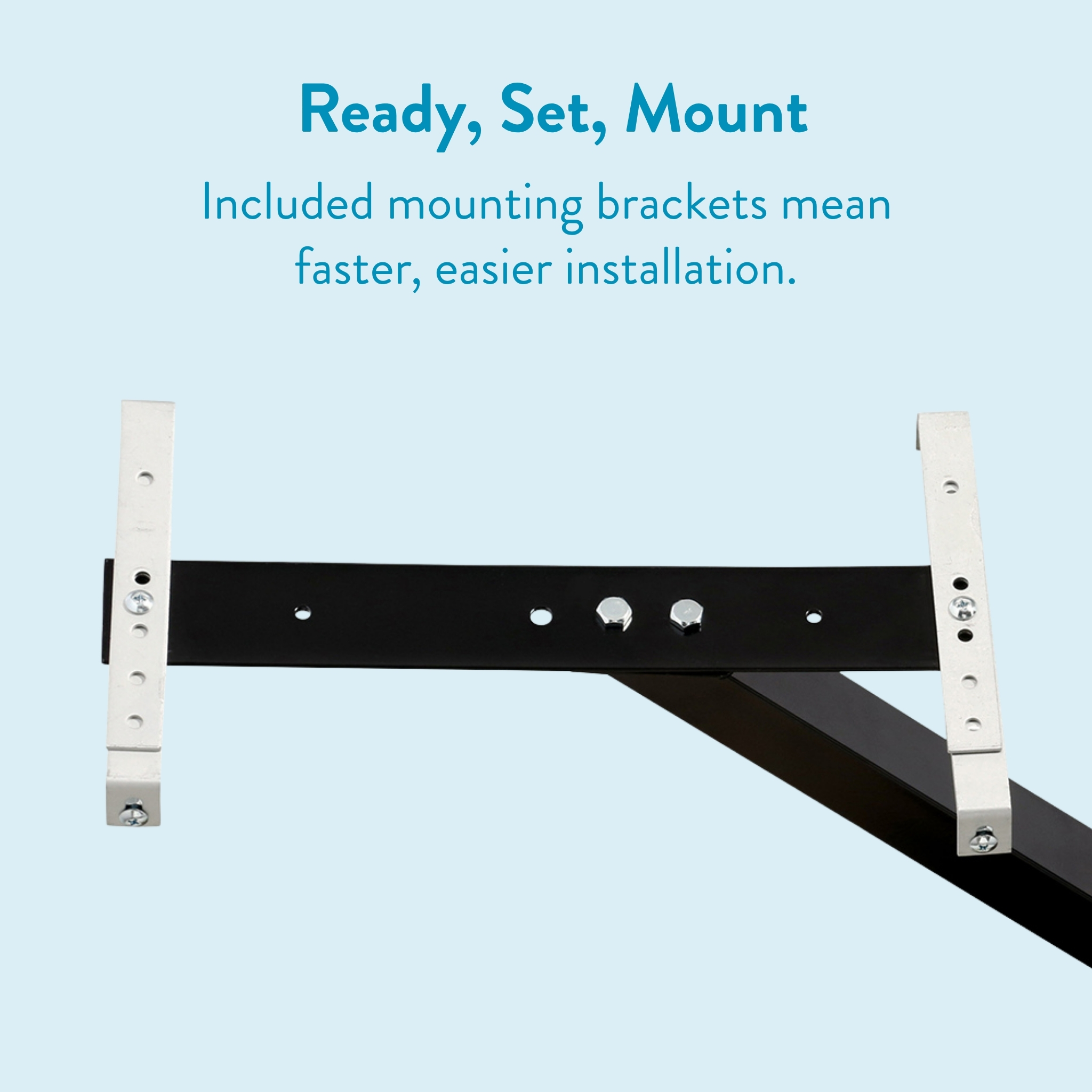 Bracket mounting kit with black horizontal bar and silver side brackets; text above reads 'Ready, Set, Mount' and 'Included mounting brackets mean faster, easier installation.'
