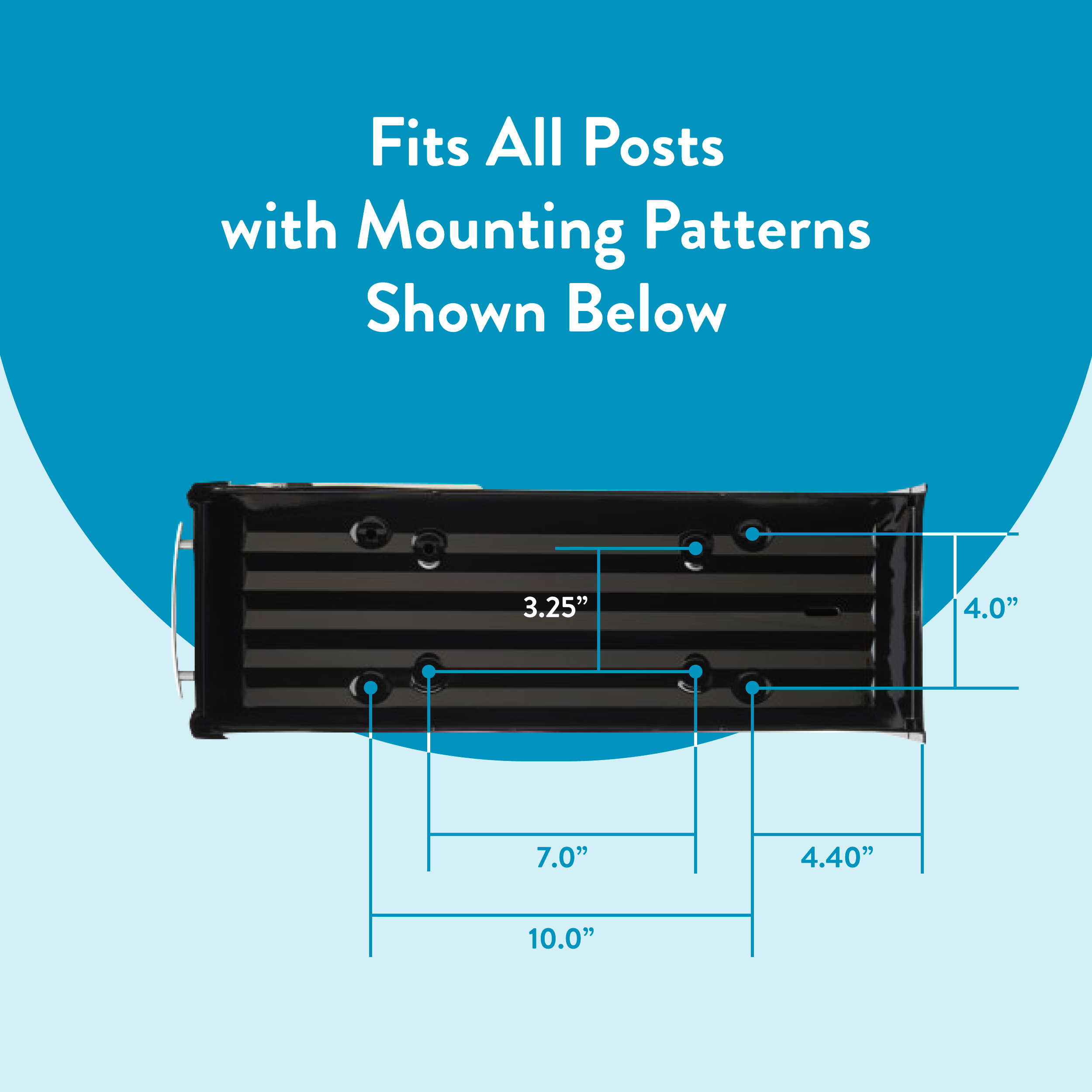 Diagram of a mounting plate with dimension lines: overall width 10", post spacing 7", side clearances 4.4" and 4.0", center 3.25".