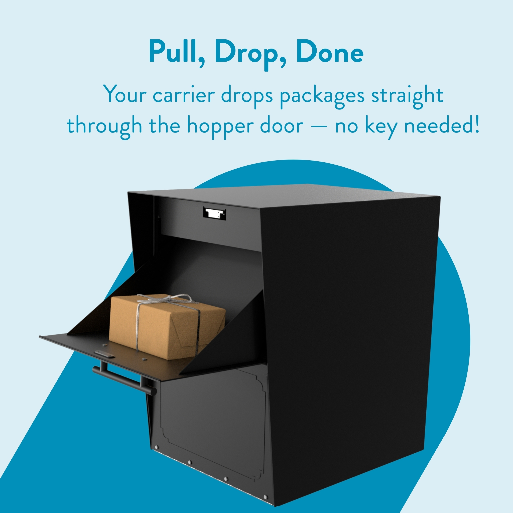 Black parcel drop box with a package inside; slogan reads 'Pull, Drop, Done' promoting keyless hopper delivery.