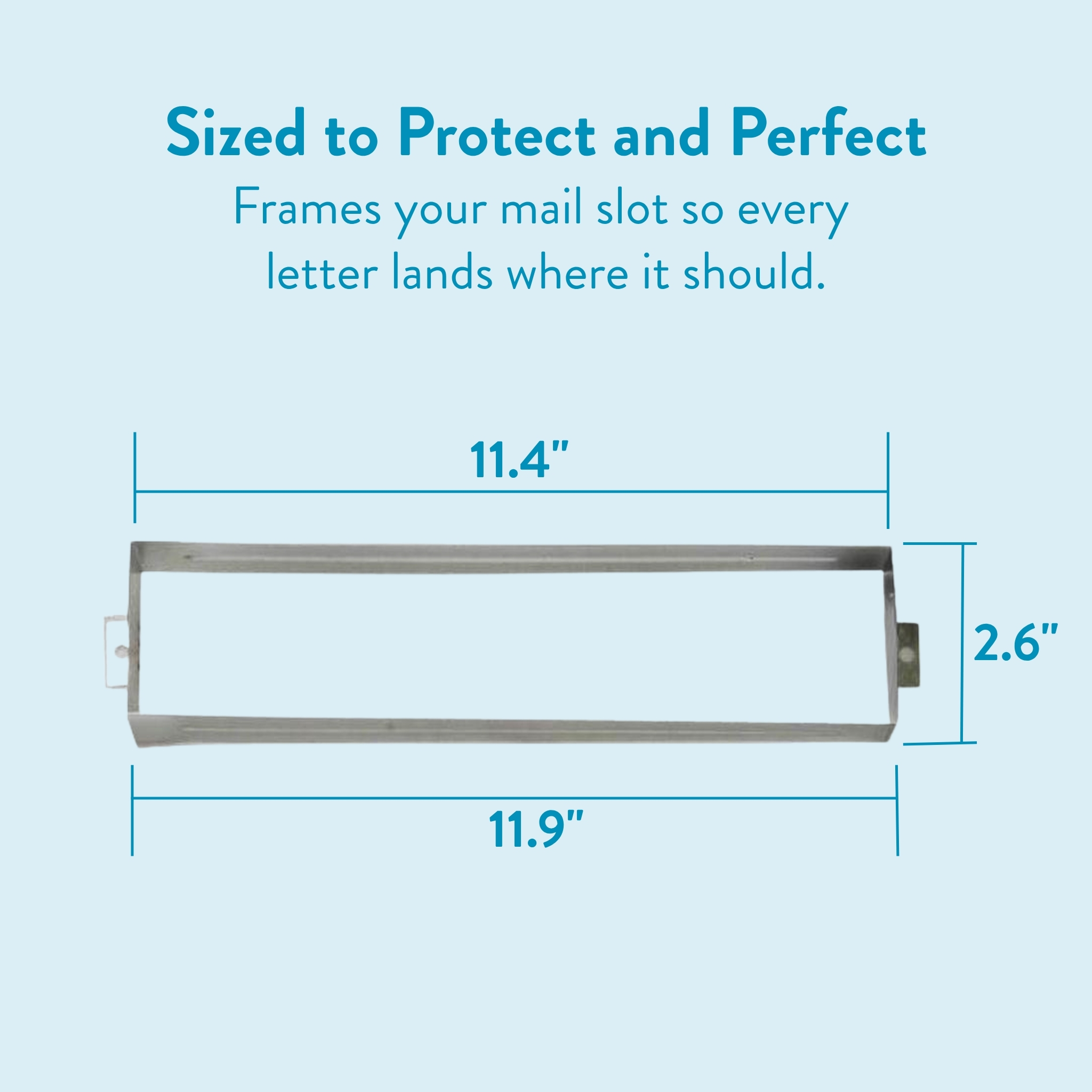 Metal mail slot frame with measurement indicators: about 11.9 inches wide and 2.6 inches tall, showing letter landing area.