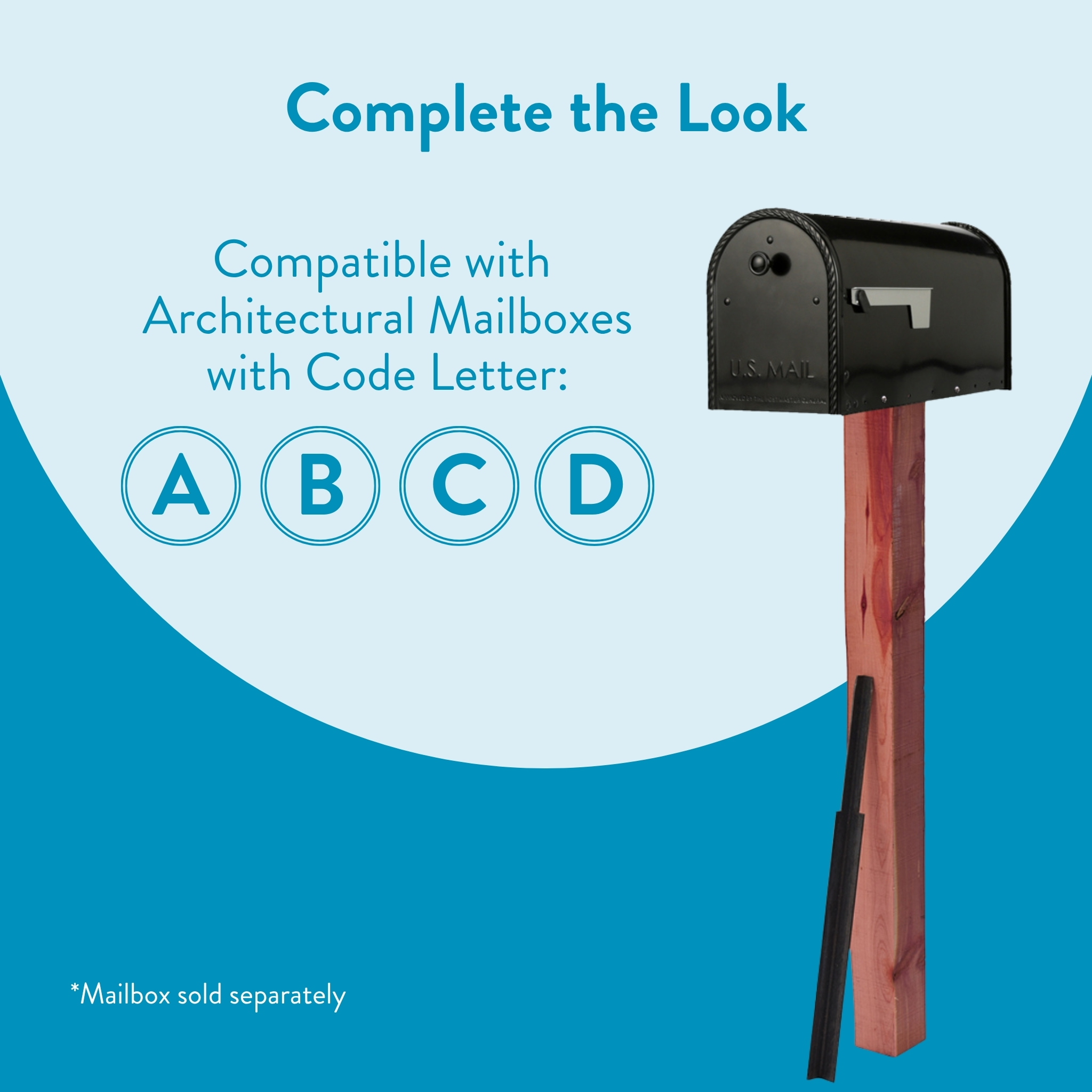 Graphic ad: a black mailbox on a wooden post with A, B, C, D letter seals on a blue background; text reads 'Complete the Look' and 'Compatible with Architectural Mailboxes with Code Letter:'