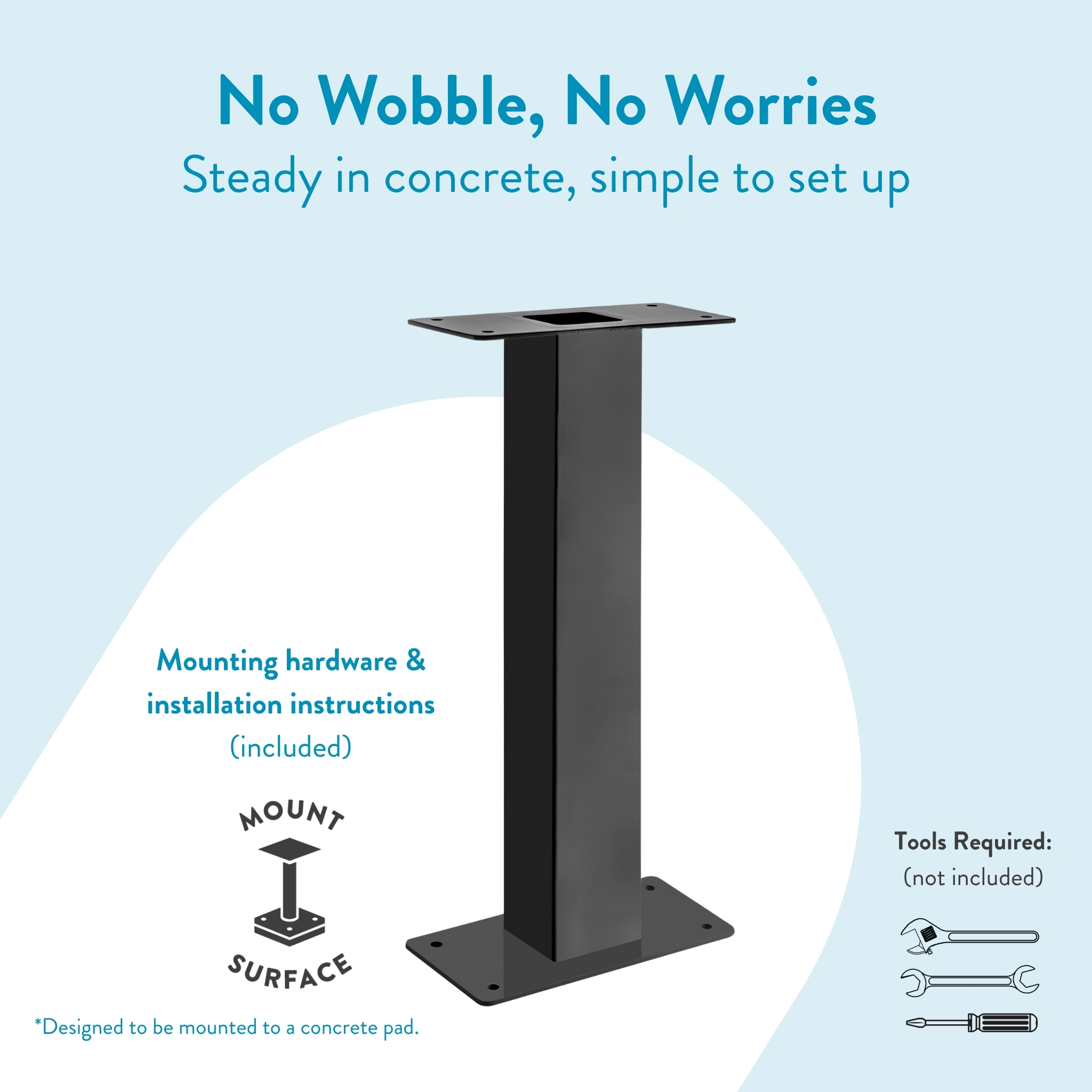 Standalone metal table leg mount on a concrete pad, with text: No Wobble, No Worries — steady in concrete, simple to set up.