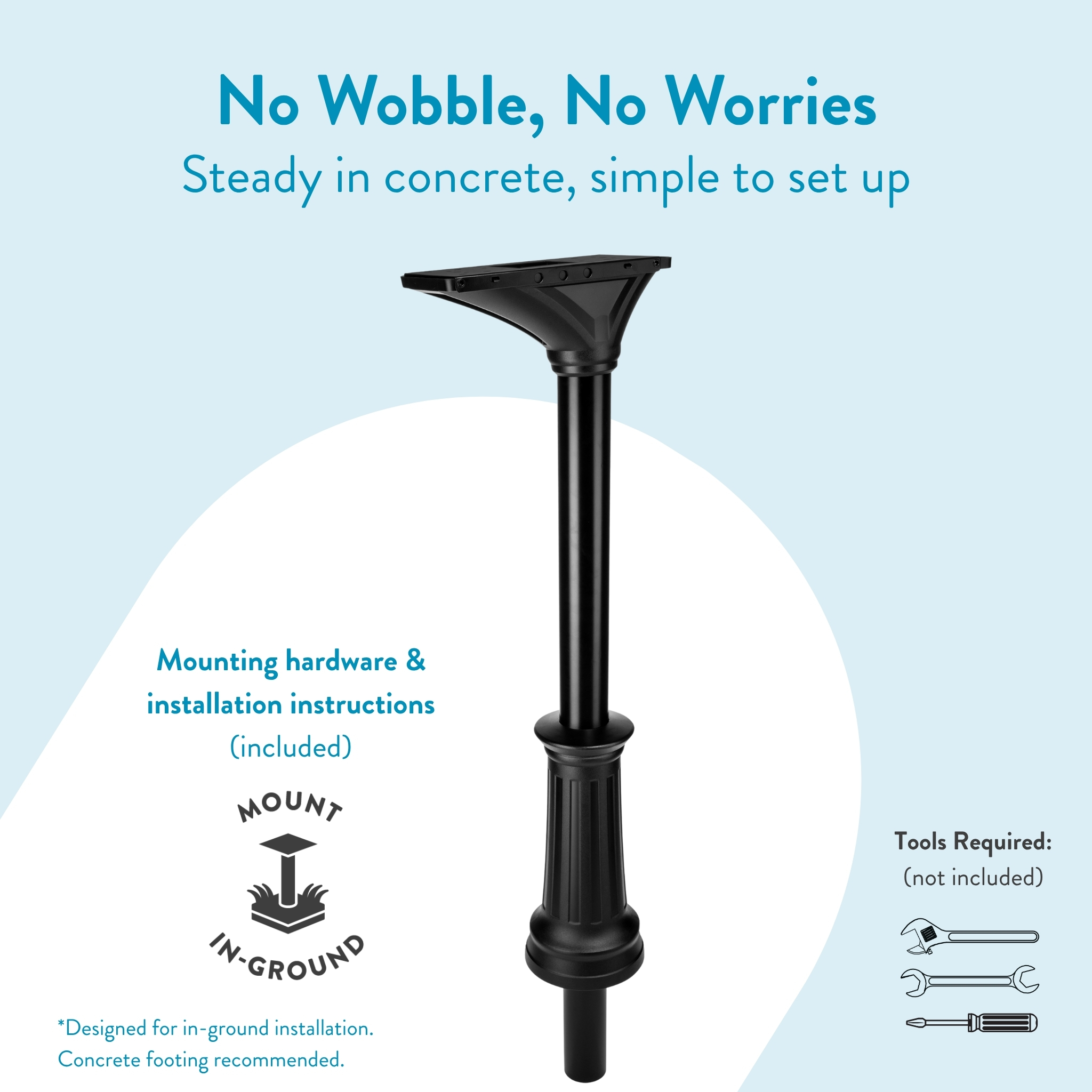 Tall black adjustable pedestal for in-ground mounting, shown with mounting hardware; headline reads 'No Wobble, No Worries' with setup guidance on the side.